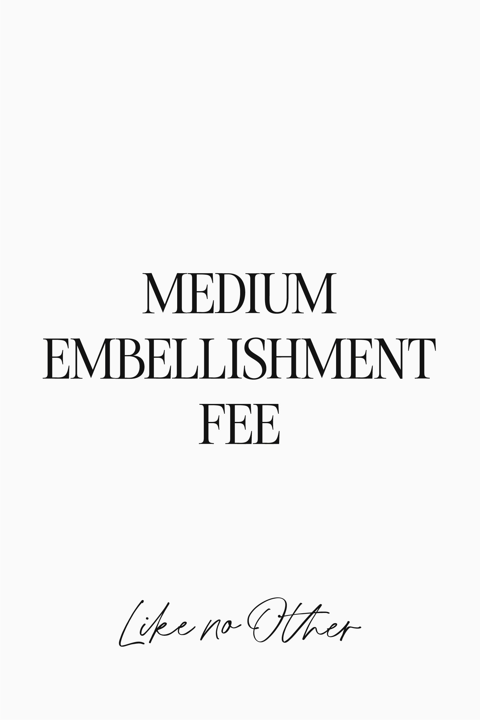Medium Embellishment Alteration
